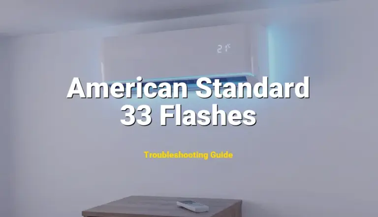 33 Flashes Error on American Standard Furnace? Comprehensive Fix Guide
