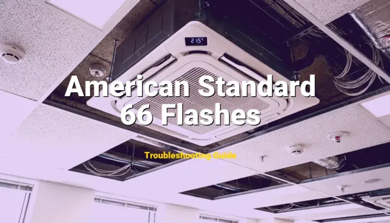 How to Fix American Standard Furnace Error Code 66 Flashes: Blower Motor Speed Error (Full Guide)