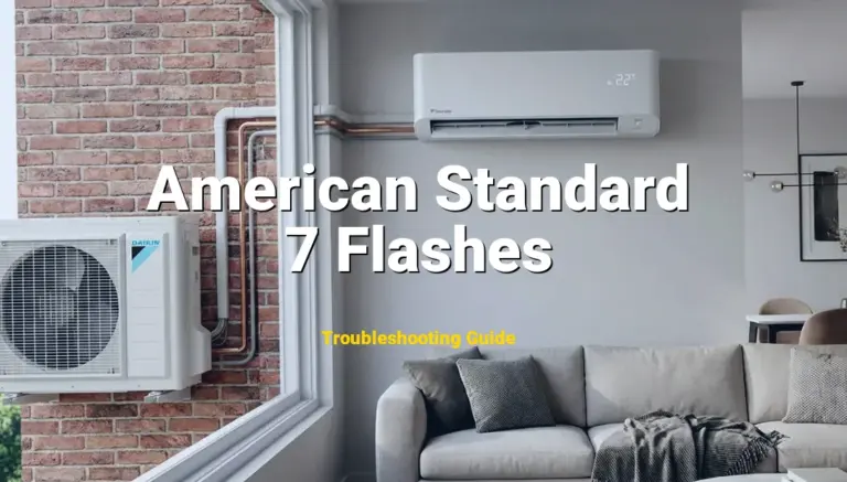 How to Fix American Standard Furnace Error Code 7 Flashes: Gas Valve Circuit Error (Full Guide)