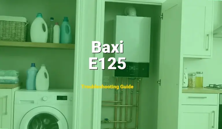Baxi Boiler Error E125 Solved: Detailed DIY Repair
