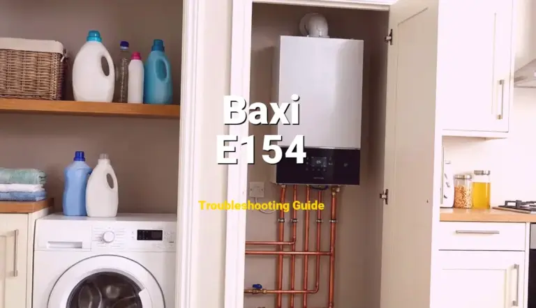 Baxi Boiler Error E154 Solved: Detailed DIY Repair