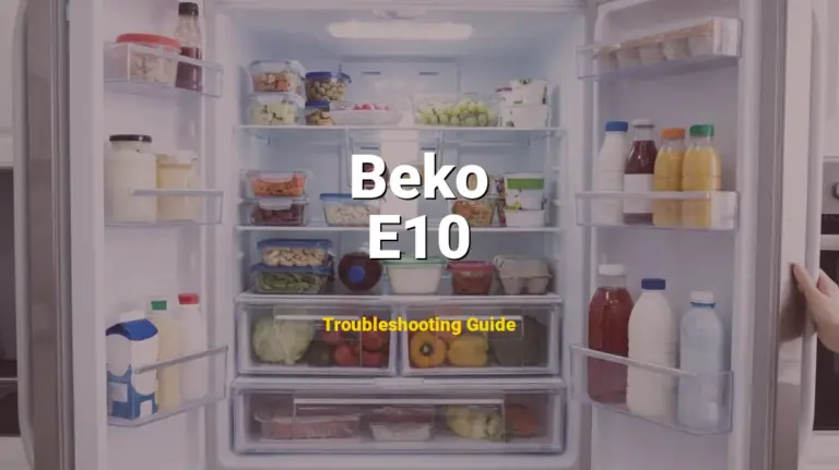 How to Fix Beko Refrigerator Error Code E10: Fridge sensor circuit failure (Full Guide)