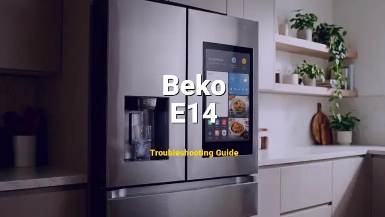 Troubleshooting Beko Error Code E14: What It Means & How to Fix