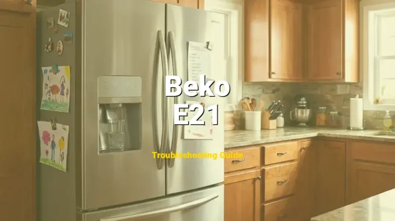 E21 Error on Beko Refrigerator? Comprehensive Fix Guide