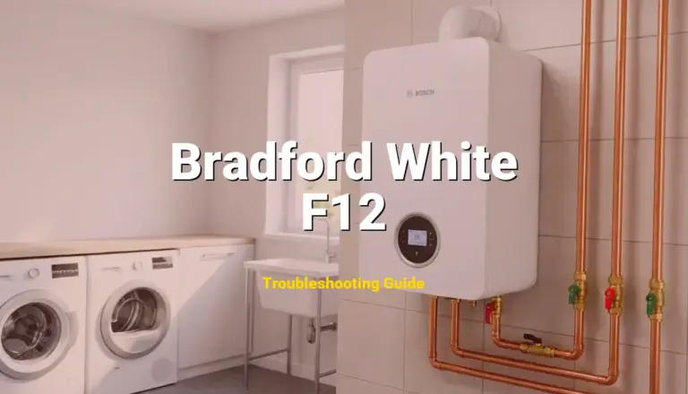 F12 Error on Bradford White Water Heater? Comprehensive Fix Guide