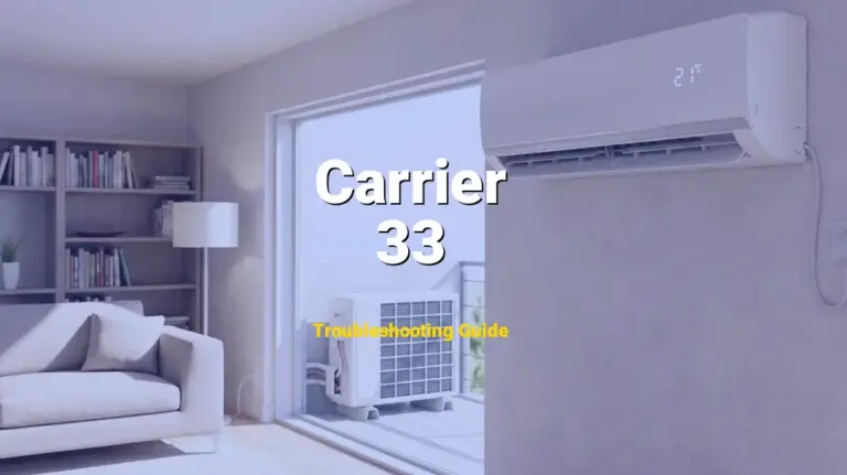 How to Fix Carrier Furnace Error Code 33: Limit Circuit Fault (Full Guide)