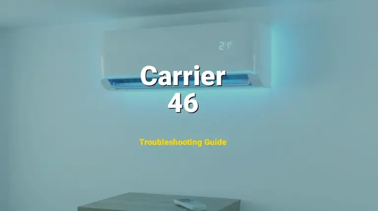 46 Error on Carrier Furnace? Comprehensive Fix Guide