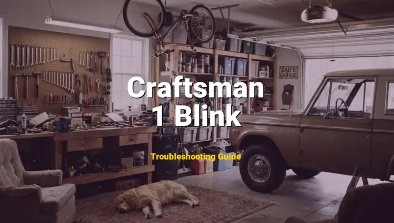 1 Blink Error on Craftsman Garage Door Opener? Comprehensive Fix Guide