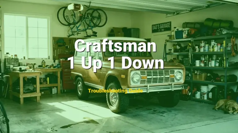 Troubleshooting Craftsman Error Code 1 Up 1 Down: What It Means & How to Fix