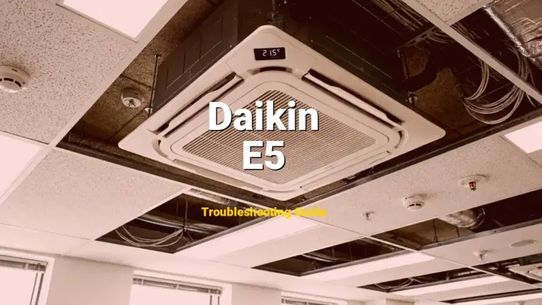E5 Error on Daikin Air Conditioner? Comprehensive Fix Guide