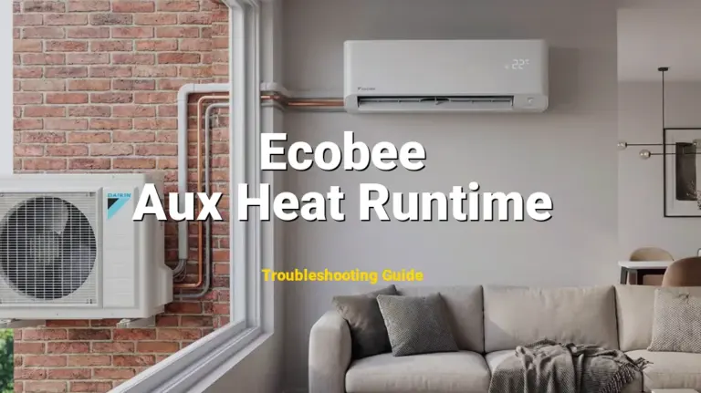 Troubleshooting Ecobee Error Code Aux Heat Runtime: What It Means & How to Fix