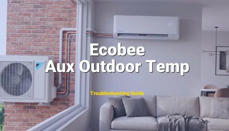 Troubleshooting Ecobee Error Code Aux Outdoor Temp: What It Means & How to Fix