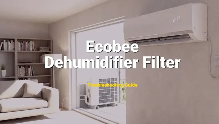 Ecobee Thermostat Error Dehumidifier Filter Solved: Detailed DIY Repair