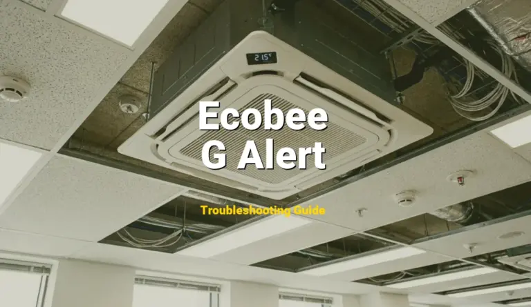 Ecobee Thermostat Error G Alert Solved: Detailed DIY Repair