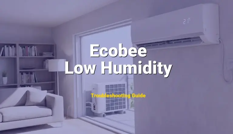 Low Humidity Error on Ecobee Thermostat? Comprehensive Fix Guide