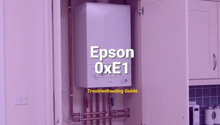 Troubleshooting Epson Error Code 0xE1: What It Means & How to Fix