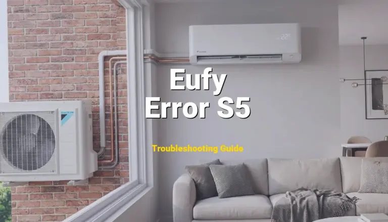 Troubleshooting Eufy Error Code Error S5: What It Means & How to Fix