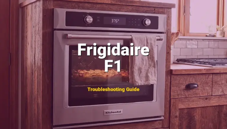 Frigidaire Oven Error F1 Solved: Detailed DIY Repair