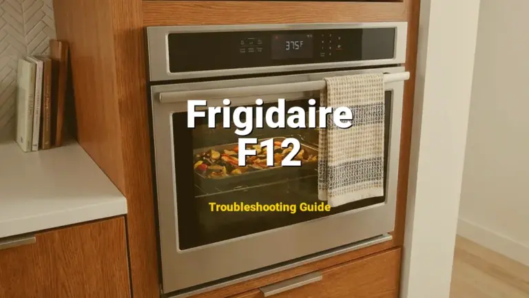 How to Fix Frigidaire Oven Error Code F12: Keyboard Disconnect (Full Guide)