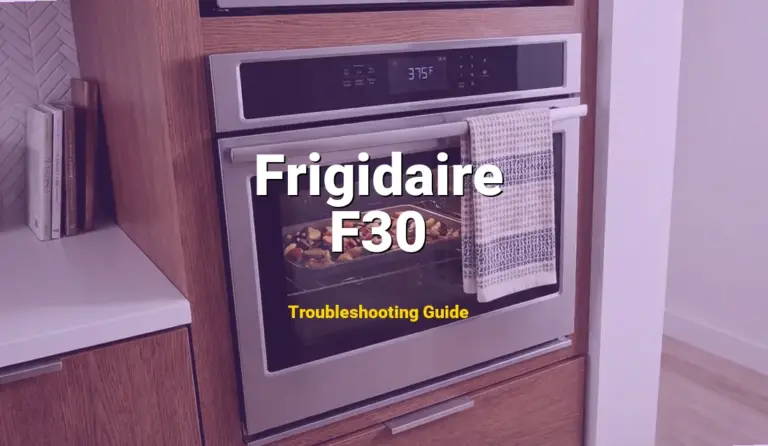 F30 Error on Frigidaire Oven? Comprehensive Fix Guide