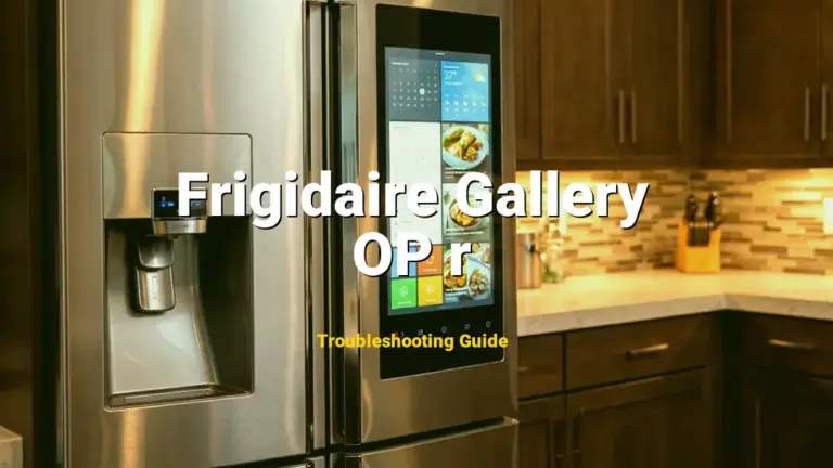 Frigidaire Gallery Refrigerator Error OP r Solved: Detailed DIY Repair