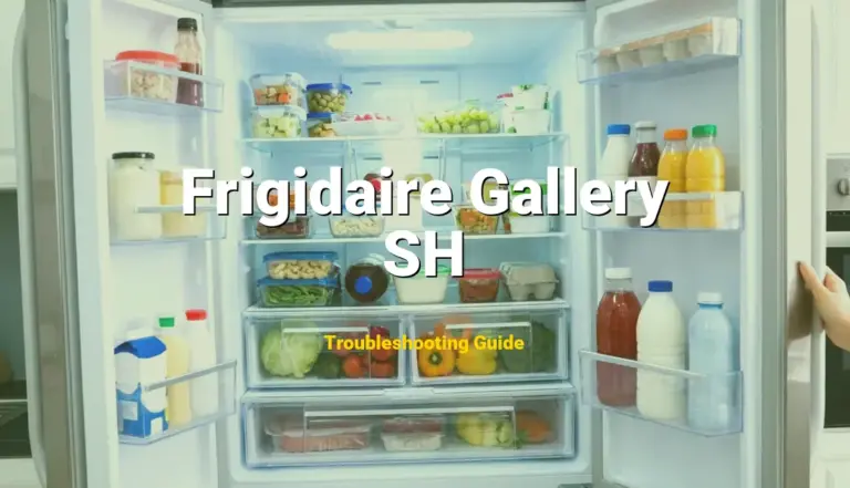SH Error on Frigidaire Gallery Refrigerator? Comprehensive Fix Guide