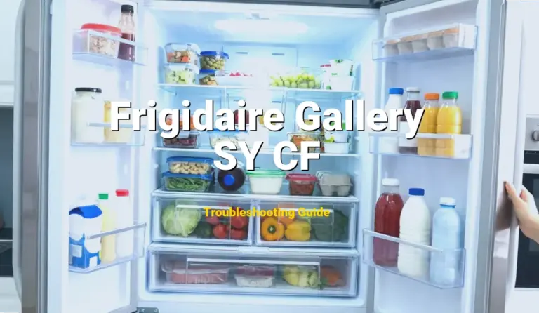 SY CF Error on Frigidaire Gallery Refrigerator? Comprehensive Fix Guide