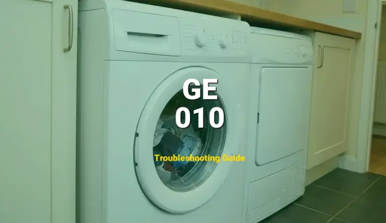 Troubleshooting GE Error Code 010: What It Means & How to Fix