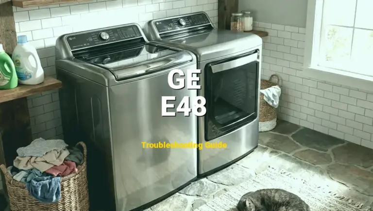 E48 Error on GE Washer? Comprehensive Fix Guide