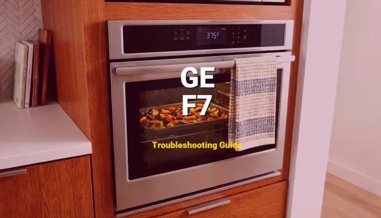 How to Fix GE Oven Error Code F7: Shorted key in control panel (Full Guide)