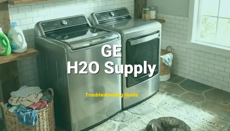 How to Fix GE Washer Error Code H2O Supply: Water Supply Error (Full Guide)