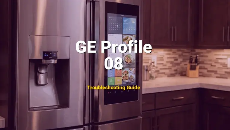 How to Fix GE Profile Refrigerator Error Code 08: Humidity sensor error (Full Guide)