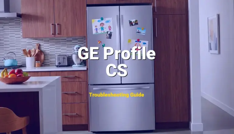 GE Profile Refrigerator Error CS Solved: Detailed DIY Repair