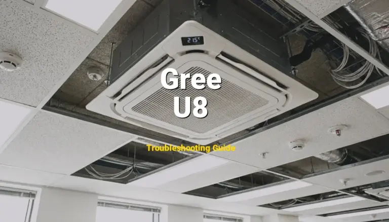 U8 Error on Gree Air Conditioner? Comprehensive Fix Guide