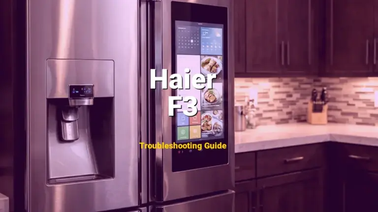 Troubleshooting Haier Error Code F3: What It Means & How to Fix