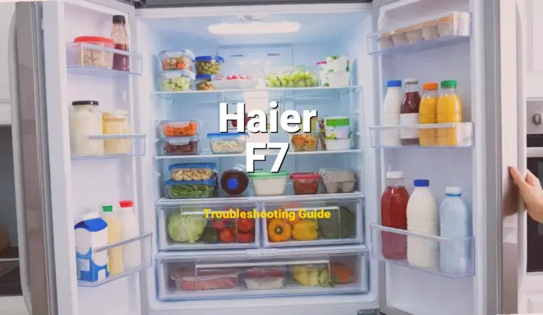 How to Fix Haier Refrigerator Error Code F7: Ice maker sensor error (Full Guide)
