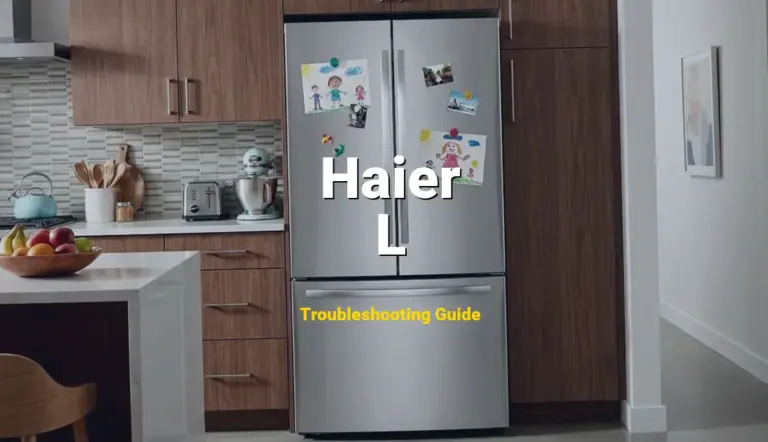 How to Fix Haier Refrigerator Error Code L: Low temperature alarm (Full Guide)