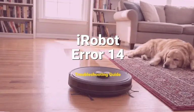 How to Fix iRobot Roomba Error Code Error 14: Dust bin is not detected or has poor connection (Full Guide)