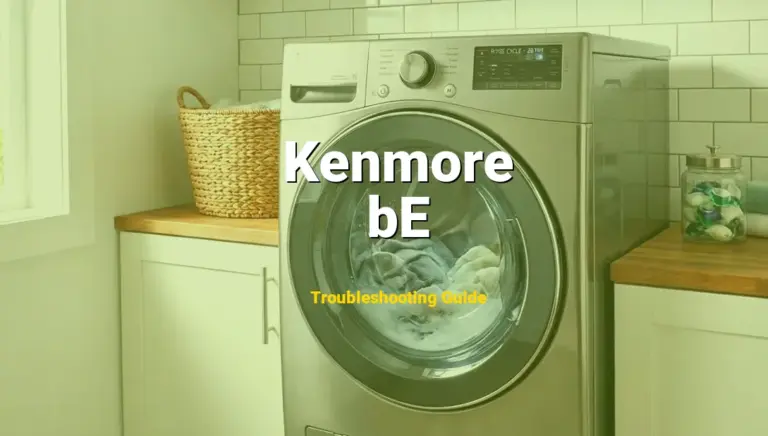 Kenmore Dryer Error bE Solved: Detailed DIY Repair