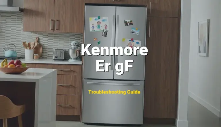 How to Fix Kenmore Refrigerator Error Code Er gF: Flow Meter Error (Full Guide)