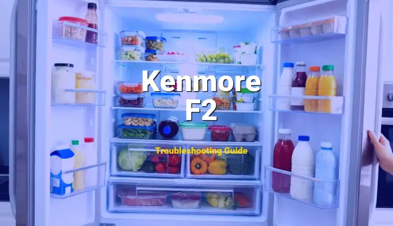How to Fix Kenmore Refrigerator Error Code F2: Defrost Sensor Error (Full Guide)