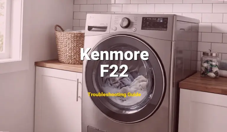 F22 Error on Kenmore Washer? Comprehensive Fix Guide