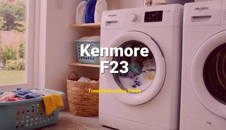 Troubleshooting Kenmore Error Code F23: What It Means & How to Fix
