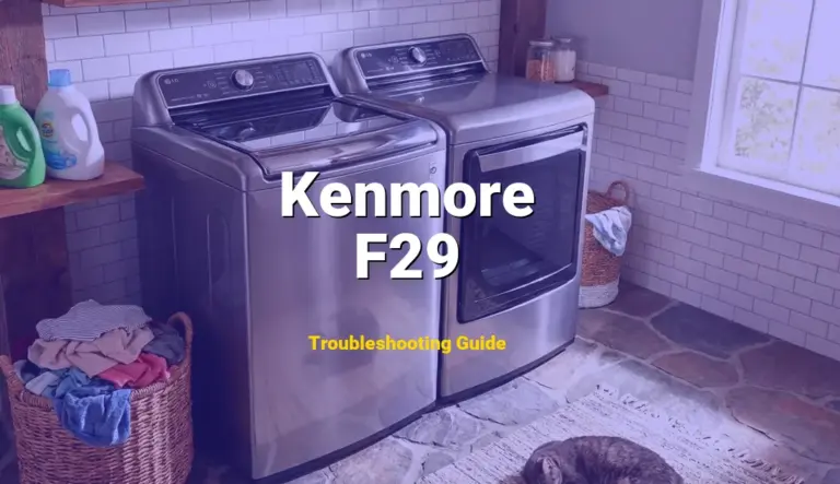 F29 Error on Kenmore Dryer? Comprehensive Fix Guide