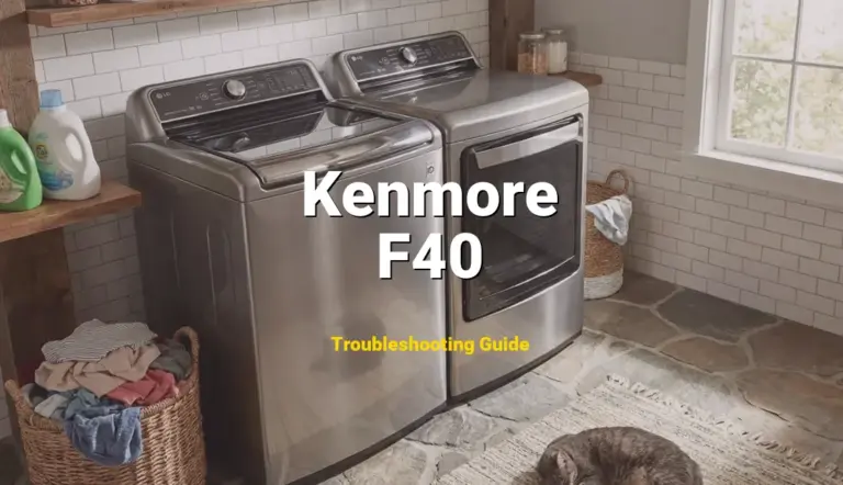 Troubleshooting Kenmore Error Code F40: What It Means & How to Fix