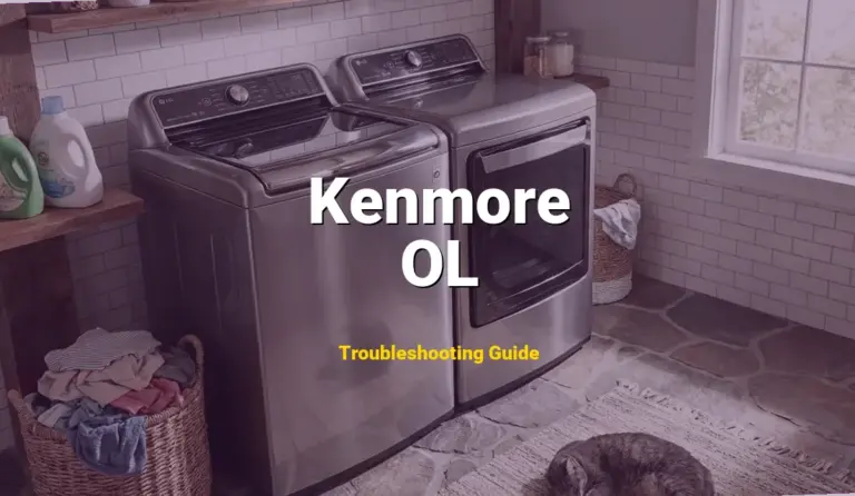 Troubleshooting Kenmore Error Code OL: What It Means & How to Fix