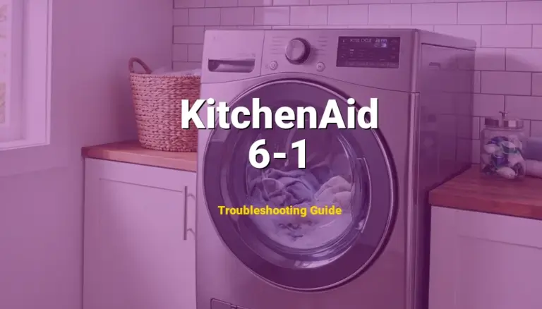 Troubleshooting KitchenAid Error Code 6-1: What It Means & How to Fix