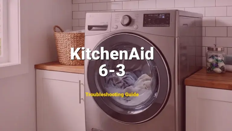 6-3 Error on KitchenAid Dishwasher? Comprehensive Fix Guide