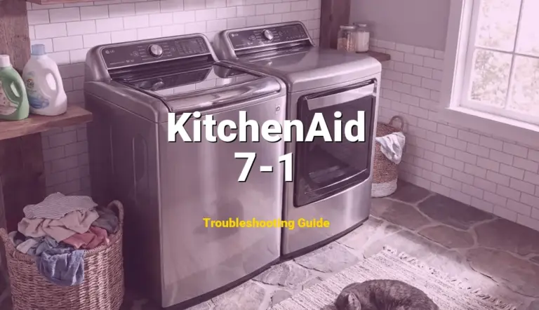 Troubleshooting KitchenAid Error Code 7-1: What It Means & How to Fix