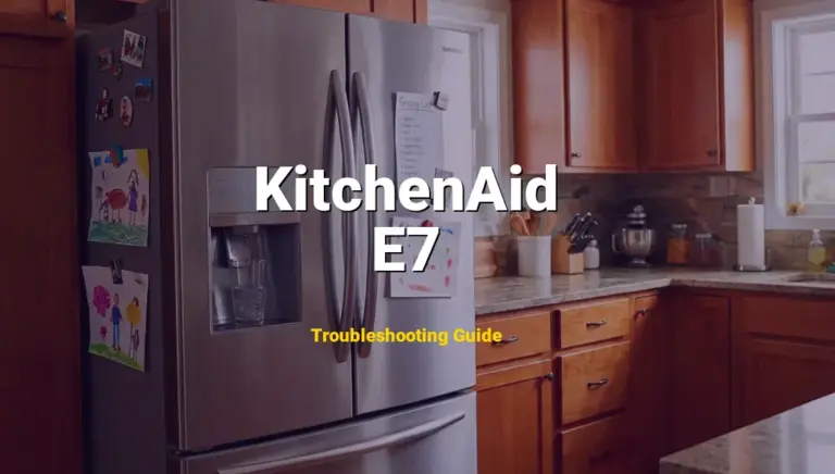 Troubleshooting KitchenAid Error Code E7: What It Means & How to Fix